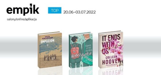 Książkowe listy bestsellerów w Empiku za okres od 20 czerwca do 3 lipca 2022 r.