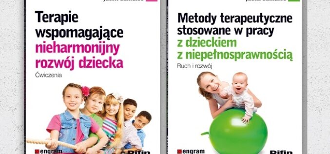 Aktywności wspomagające pracę z dzieckiem z problemami psychoruchowymi
