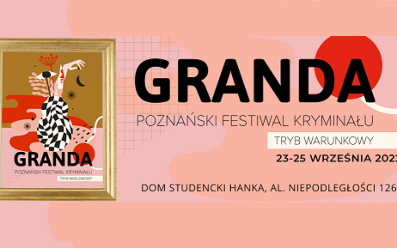 Poznański Festiwal Kryminału Granda 2022