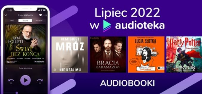 Kultowe powieści w czołówce lipcowego zestawienia najpopularniejszych audiobooków w Audiotece