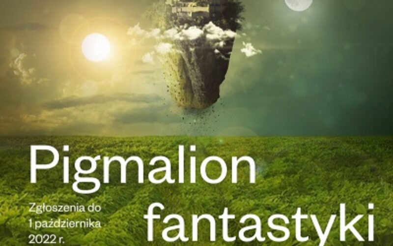 „Pigmalion fantastyki” – Konkurs Literacki na Opowiadanie Fantastyczne
