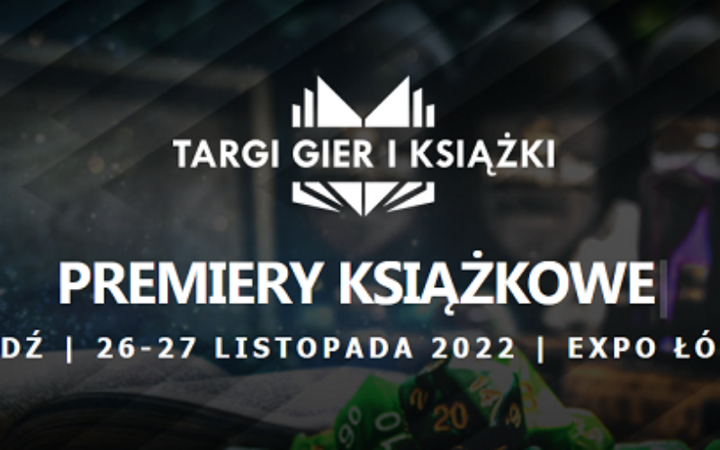 Targi Gier i Książek – Łódź 2022