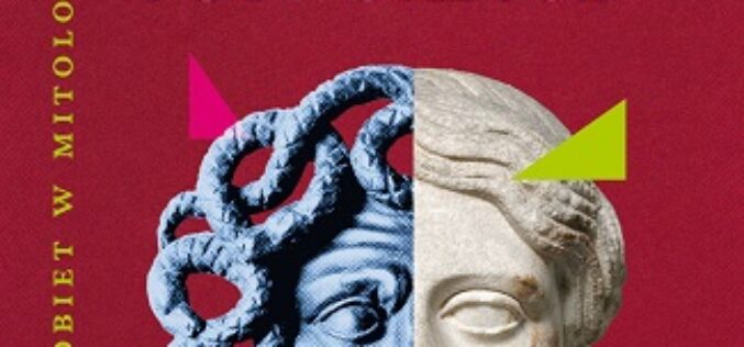 „Boginie, dziewice, potworzyce. Leksykon kobiet w mitologii greckiej” Hanny Furgo – nowość wydawnictwa LIRA