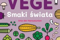 Arto der Haroutunian, „VEGE. Smaki świata”