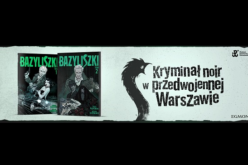 Bazyliszki znów grasują w stolicy!