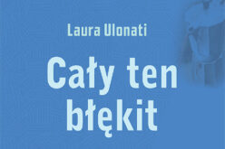 „Cały ten błękit” Laury Ulonati w serii Collection Nouvelle