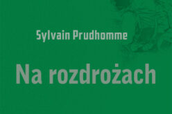 „Na rozdrożach” Sylvaina Prudhomme’a w serii Collection Nouvelle