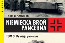 Thomas Anderson, „Niemiecka broń pancerna. Tom 3: Dywizja pancerna”