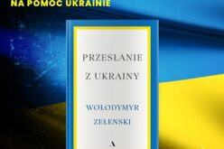 Wydawnictwo Agora zapowiada niezwykłą premierę – „Przesłanie z Ukrainy”, czyli przemówienia Wołodymyra Zełenskiego