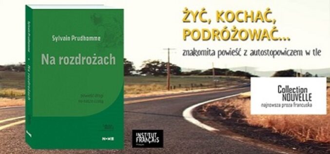 Premiera powieści „Na rozdrożach” Sylvaina Prudhomme’a