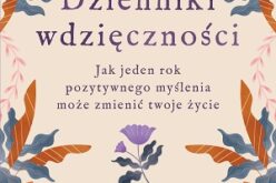 Gdybyśmy wszyscy podejmowali wyzwanie wdzięczności, moglibyśmy zmienić świat!