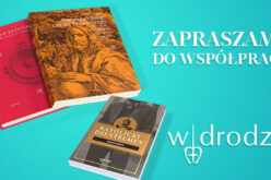 Jesteś zainteresowany współpracą z jednym z najlepszych wydawnictw katolickich, obecnych na rynku od 50 lat?