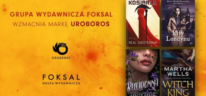 Grupa Wydawnicza Foksal wzmacnia ofertę literatury fantastycznej