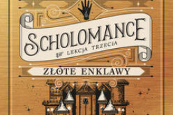 Złote enklawy. Scholomance. Lekcja trzecia