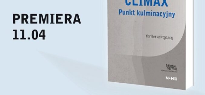 „Climax. Punkt kulminacyjny” Thomasa B. Reverdy’ego w serii Collection Nouvelle