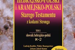 Wielki słownik hebrajsko-polski i aramejsko-polski Starego Testamentu z kodami Stronga – nowość Oficyny Wydawniczej VOCATIO