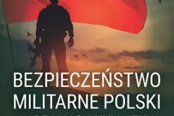 Bezpieczeństwo militarne Polski w realiach XXI wieku – nowość wydawnictwa Difin