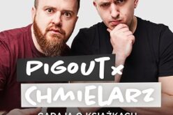 „PigOut i Chmielarz gadają o książkach”, czyli jedyny taki podcast od Audioteki i LubimyCzytac.pl