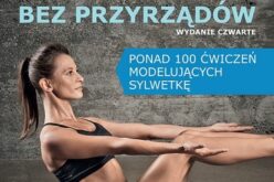 Trening bez przyrządów. Wyd. IV