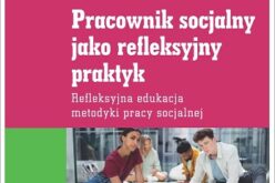 Pracownik socjalny jako refleksyjny praktyk – nowość wydawnictwa Difin