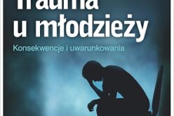 Trauma u młodzieży – nowość wydawnictwa Difin