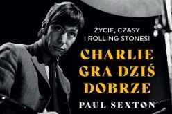Autoryzowana biografia Charliego Wattsa, legendarnego perkusisty zespołu The Rolling Stones, już w księgarniach!