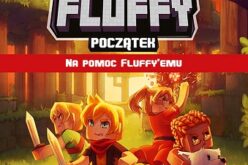 Frigiel i Fluffy. POCZĄTEK. Na pomoc Fluffiemu. Wydanie II