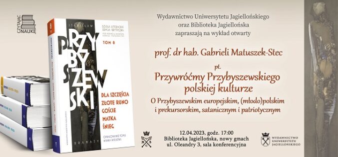 Zaproszenie na wykład otwarty prof. Gabrieli Matuszek-Stec “Przywróćmy Przybyszewskiego polskiej kulturze”