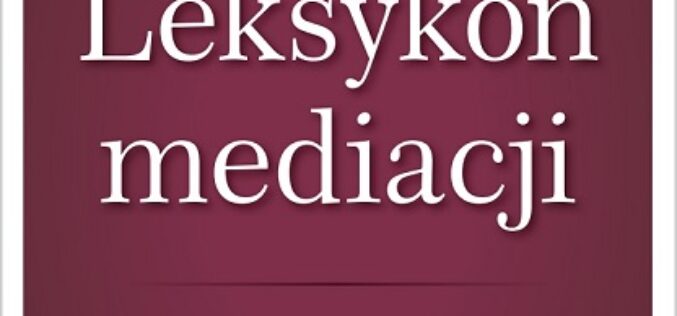 Leksykon mediacji – nowość wydawnictwa Difin