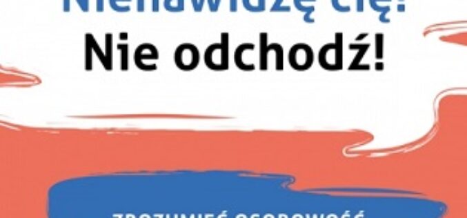 Jerold J. Kreisman, Nienawidzę cię! nie odchodź!
