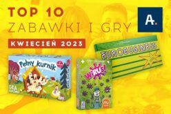 TOP 10 gier i zabawek w Ateneum – kwiecień 2023