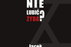 Jacek Tacik, Jak nie lubić Żyda?