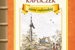 Opowieści przydrożnych kapliczek ziemi radomskiej – Zenon Gierała – NOWOŚĆ