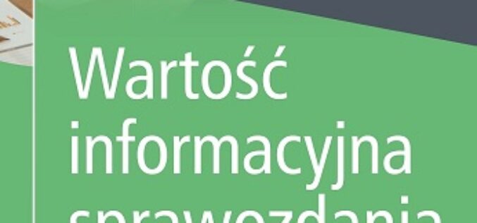 Wartość informacyjna sprawozdania biegłego rewidenta