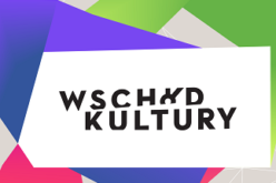 Festiwal Wschód Kultury: 23.06 – 27.08.2023 Rzeszów – Lublin – Białystok