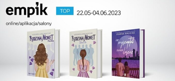 Książkowe listy bestsellerów w Empiku za okres od 22 maja do 4 czerwca 2023 r.