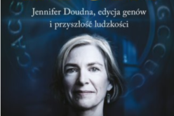 Walter Isaacson, Kod życia. Jennifer Doudna, edycja genów i przyszłość ludzkości