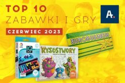 TOP 10 gier i zabawek w Ateneum – czerwiec 2023