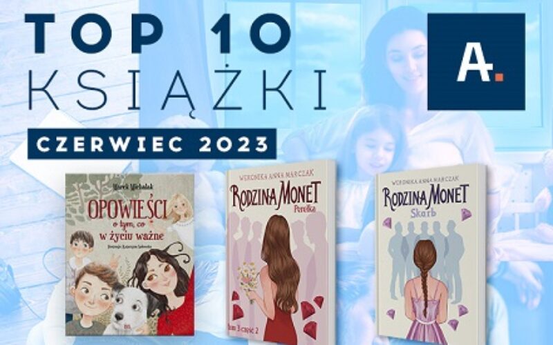 TOP 10 książek w Ateneum – czerwiec 2023