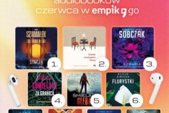 TOP 10 Empik Go audiobooków w czerwcu