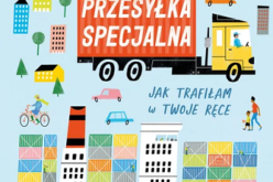 Przesyłka specjalna. Jak trafiłam w Twoje ręce