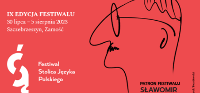 Już wkrótce startuje  9 . edycja Festiwalu Stolica Języka Polskiego