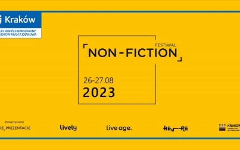 Już w ten weekend! NON-FICTION. Festiwal reportażu 2023