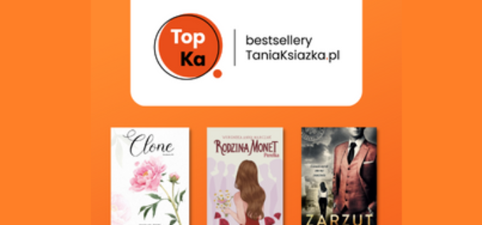 TopKa – bestsellery księgarni TaniaKsiazka.pl – sierpień 2023