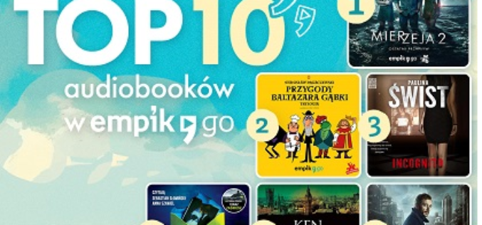 Sierpniowe TOP10 audiobooków w Empik Go