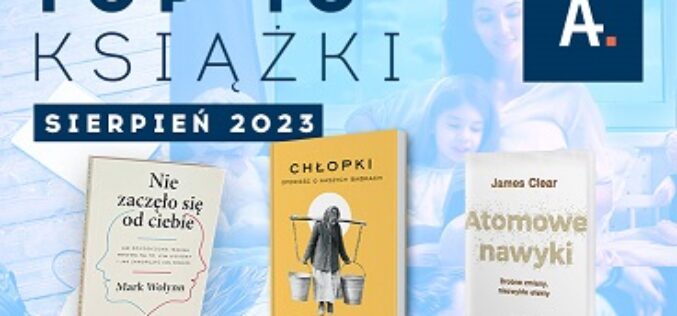 TOP 10 książek w Ateneum – sierpień 2023