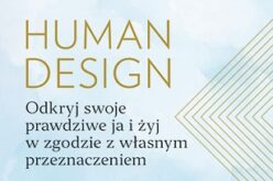 Shayna Cornelius Dana Stiles “Human Design. Odkryj swoje prawdziwe ja i żyj w zgodzie z własnym przeznaczeniem”