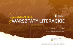 Jesienne Warsztaty Literackie. Edycja II – dramat