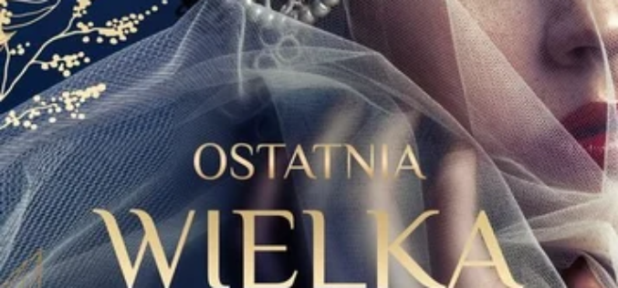 Bryn Turnbull, Ostatnia wielka księżna. Powieść o Oldze Romanowej, Carskiej Rosji i rewolucji