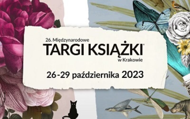 26. Międzynarodowe Targi Książki w Krakowie® odbędą się 26-29 października